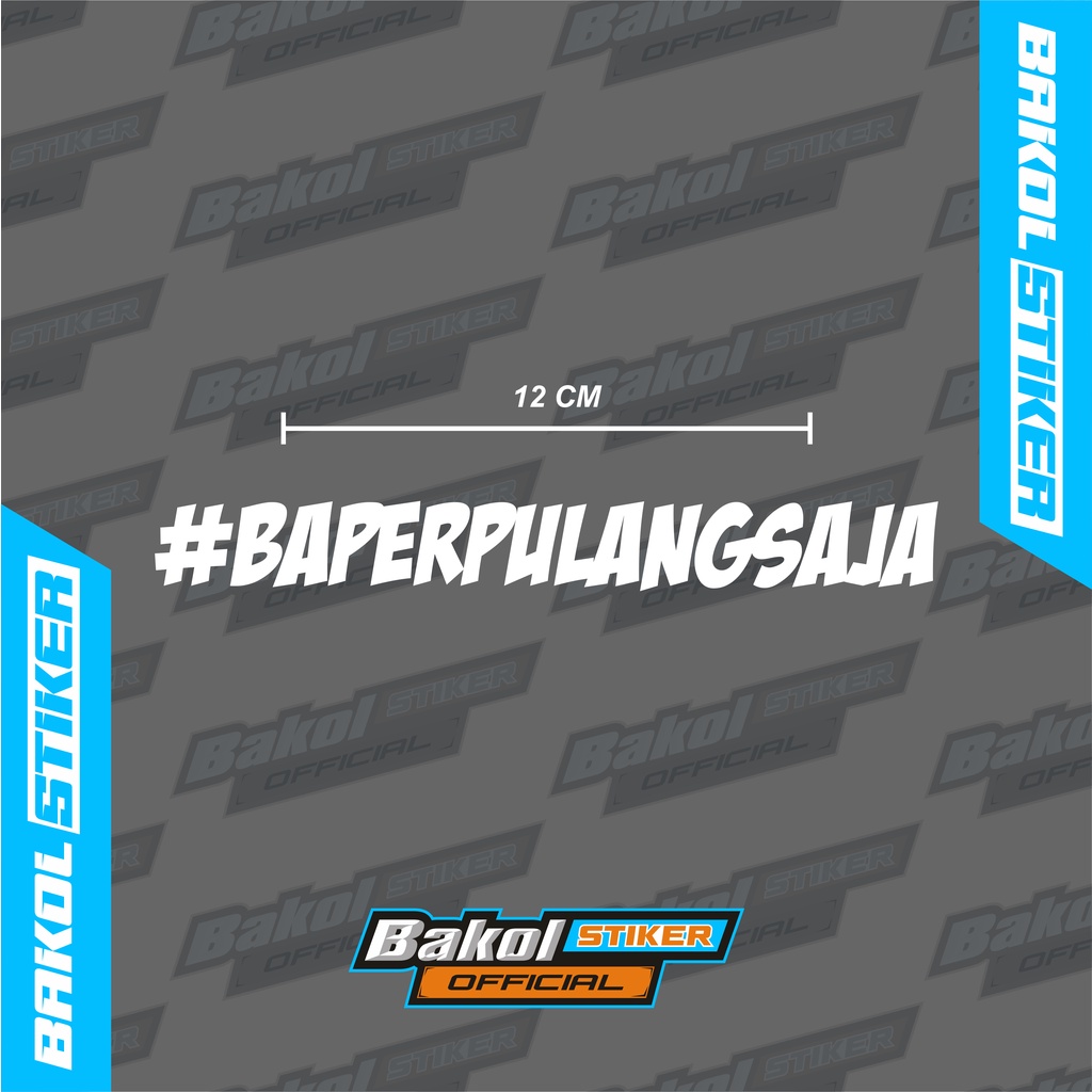 STICKER CUTTING #BAPERPULANGSAJA