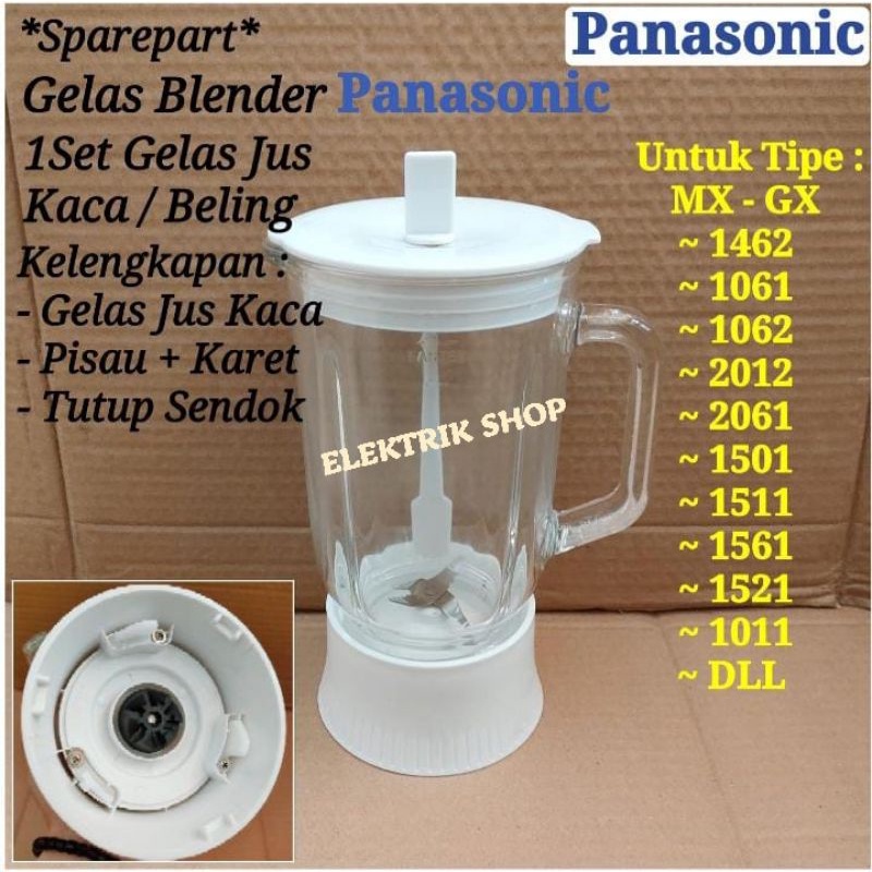 GELAS BLENDER PANASONIC FULLSET JUS KACA TIPE MX GX 1062 1462 2012 2061 1061 DLL