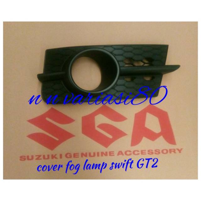 COVER FOG LAMP SWIFT GT2 ORIGINAL SGA BAGIAN KANAN