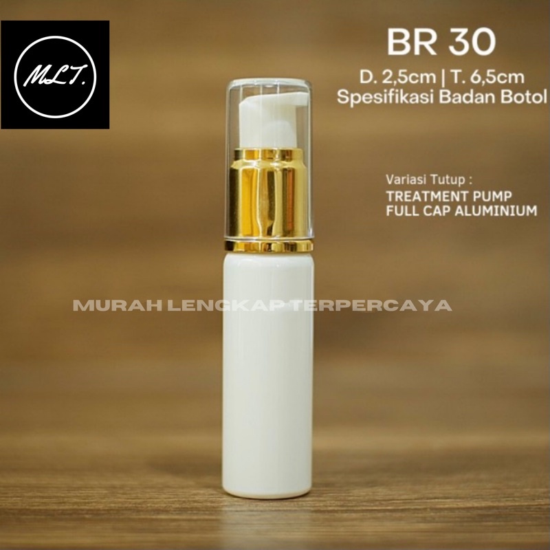 BOTOL BR 30ML PUTIH TUTUP PUMP TREATMENT GOLD FULLCAP FULCAP 30ML PET WHITE SOLID