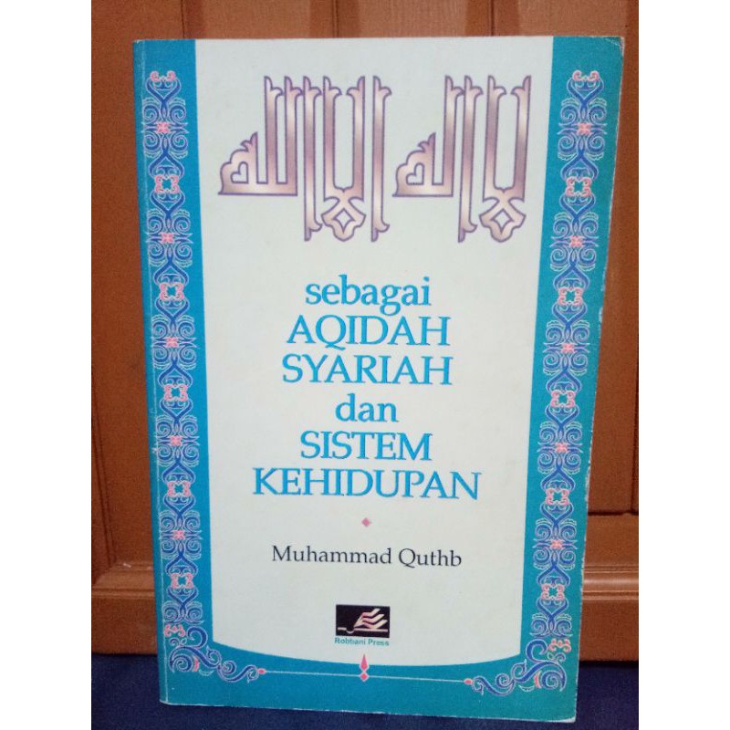 Buku  Laa Ilaaha Illallah Sebagai Aqidah Syariah  Dan Sistem Kehidupan