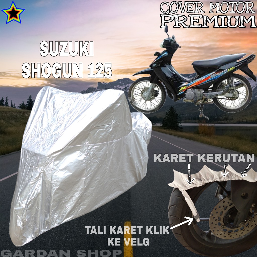 Sarung Motor SUZUKI SHOGUN 125 SILVER POLOS Body Cover Penutup Motor Suzuki PREMIUM