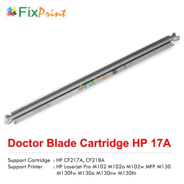 Doctor Blade Cartridge Toner HP 17A 18A CF217A  Printer M102a M130a M102w