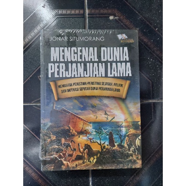Mengenal Dunia Perjanjian Lama, Memahami Peristiwa Sejarah, Politik dan Motivasi Seputar Perjanjian 