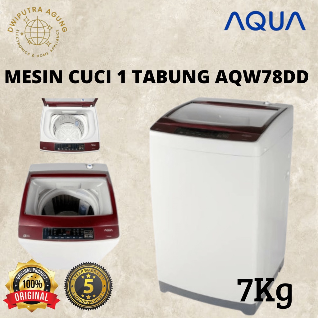 MESIN CUCI 1 TABUNG AQUA TOP LOADIN AQW78DD /  78 DD 78-DD 7KG
