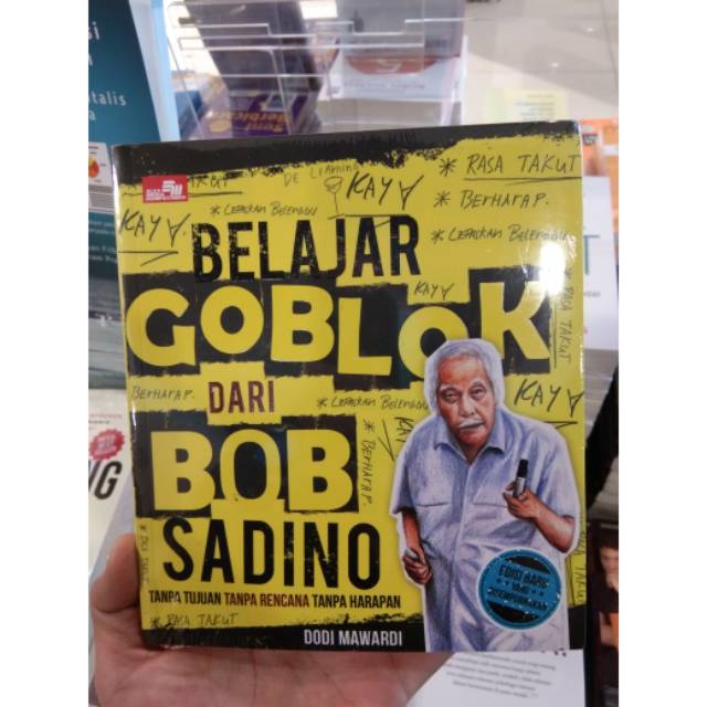 Belajar GOBLOK dari BOB Sadino