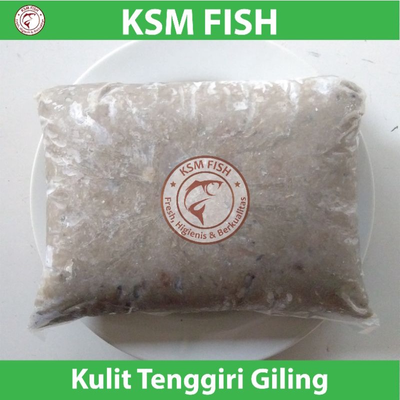 

KULIT TENGGIRI GILING FRESH DAN HIGIENIS 1KG