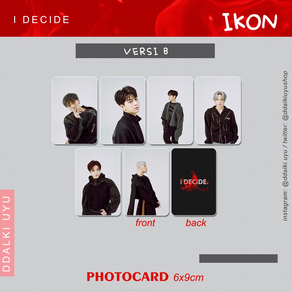 IKON [I DECIDE] versi B - pc kpop unoff photocard 2 sisi bobby jay jinhwan song yunhyeong chanwoo ch