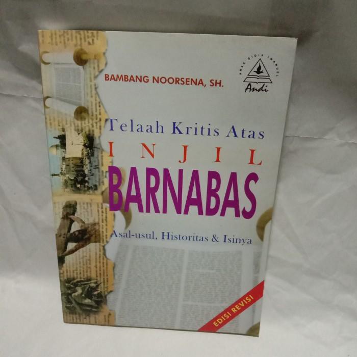 Dijual TELAAH KRITIS ATAS INJIL BARNABAS asal usul, historitas dan isinya Diskon