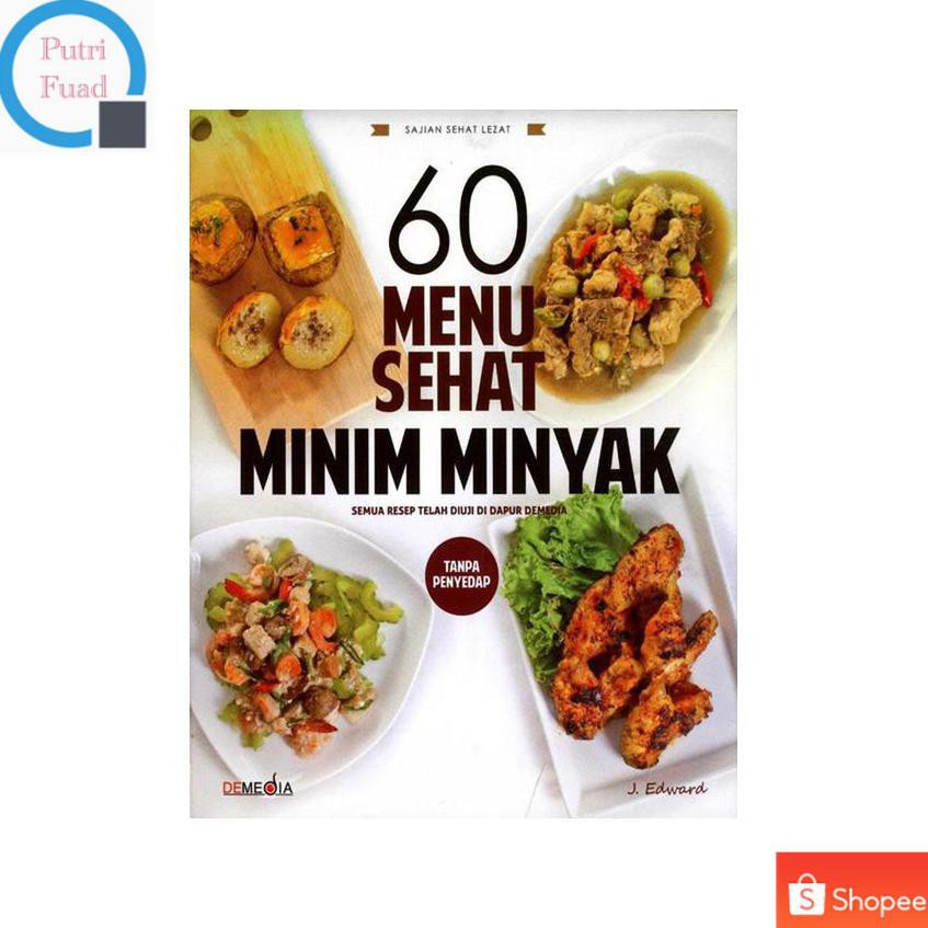 Buku Resep Masakan Msk2n641 60 Menu Sehat Minim Minyak Oleh J Edward Shopee Indonesia