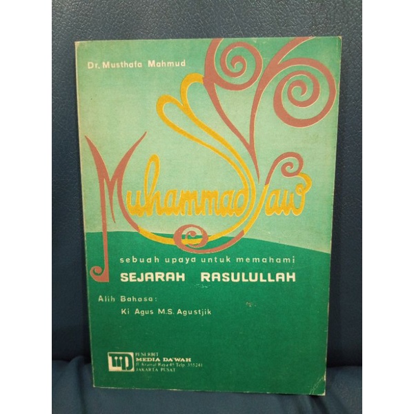 Buku Muhammad SAW Sebuah Upaya Untuk Memahami Sejarah Rasulullah Karangan Dr Mustafa Mahmud
