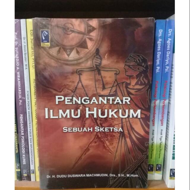 

BUKU PENGANTAR ILMU HUKUM SEBUAH SKETSA