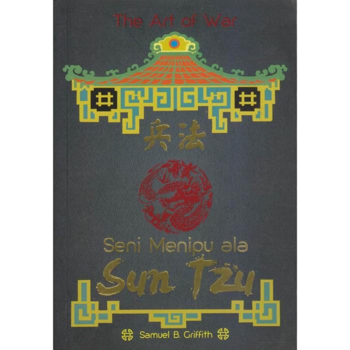 

Seni Menipu Ala Sun Tzu - Samuel B. Griffith - Narasi Best Seller