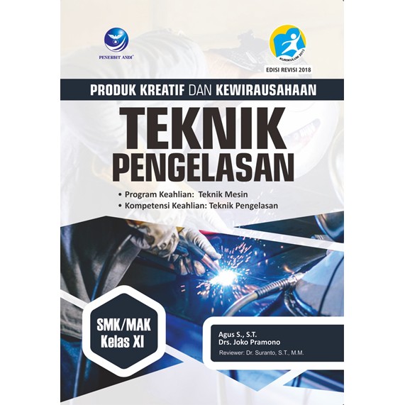 

Buku Pelajaran SMK Kelas XI - Produk Kreatif Dan Kewirausahaan Teknik Pengelasan