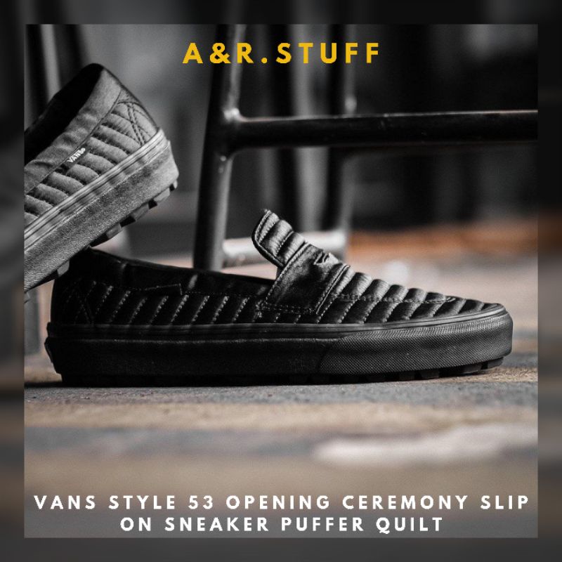 SALE ONLY  SEPATU ORIGINAL VANS STYLE 53 OPENING CEREMONY SLIP ON SNEAKER PUFFER QUILT