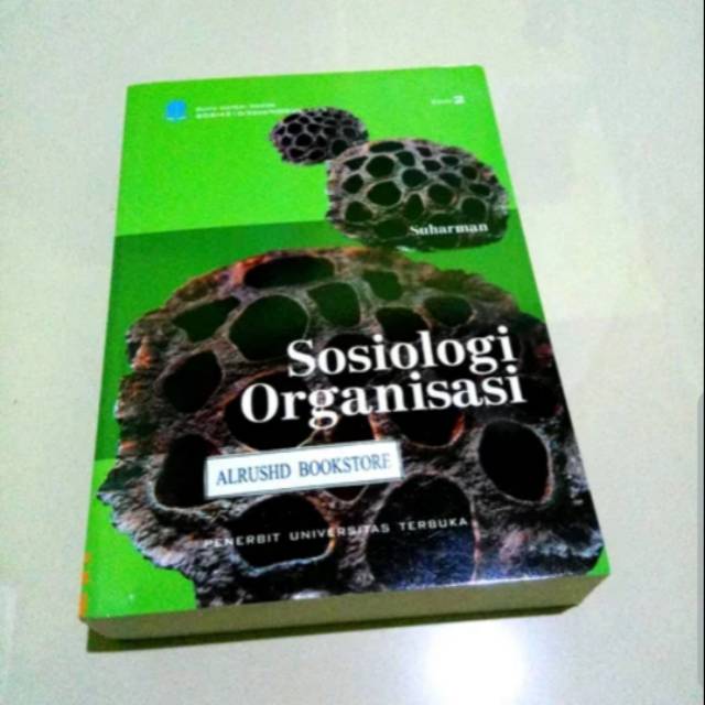 

Buku Original- SOSIOLOGI ORGANISASI - Suharman - Universitas Terbuka