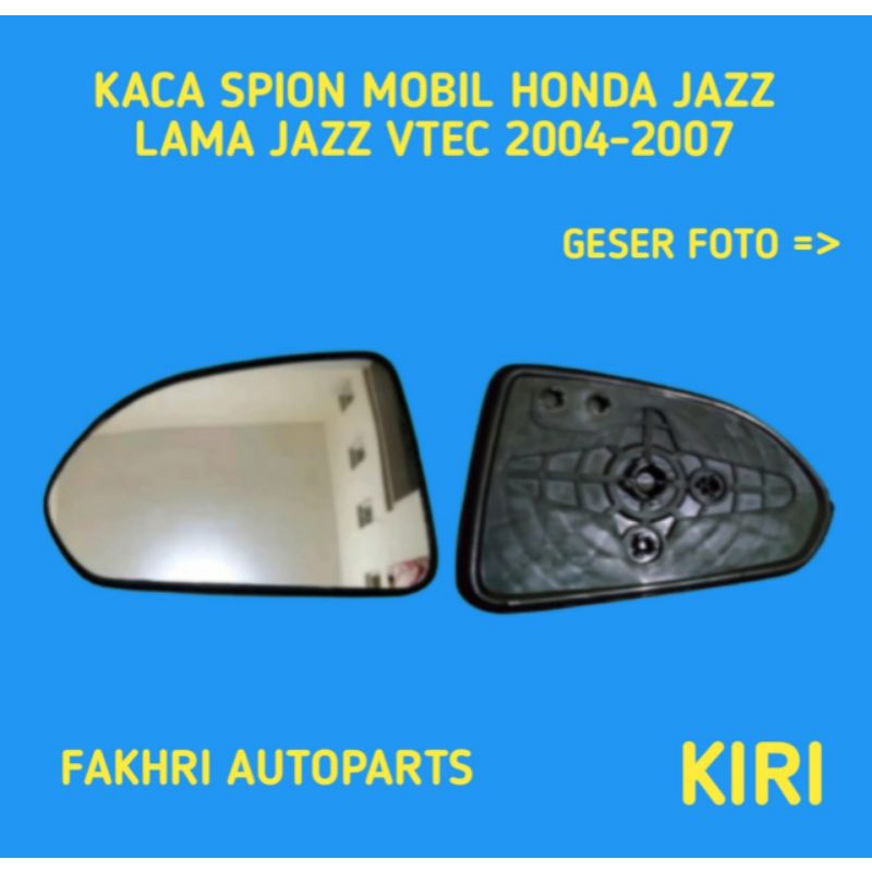 KACA SPION MOBIL SEPION MOBILE HONDA JAZZ TAHUN 2004-2007 SEBELAH KIRI.