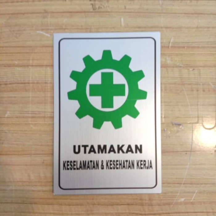 

LABEL UTAMAKAN KESELAMATAN.KESEHATAN KERJA 10X18CM