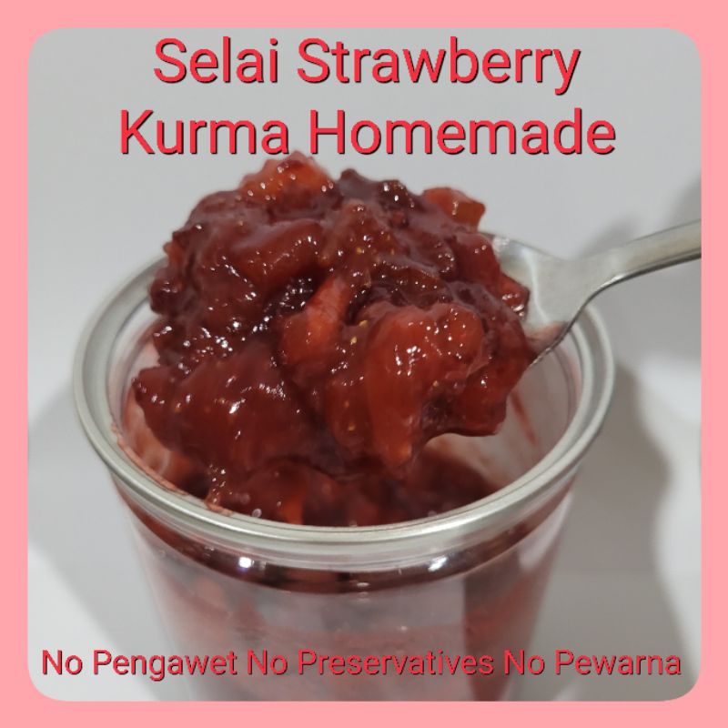 Homemade Selai Strawberry Stroberi Kurma Tanpa Pengawet Tanpa Pemanis Buatan Tanpa Pewarna 100% dari buah asli.