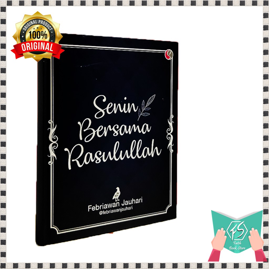 BUKU MOTIVASI - BUKU ISLAMI - NOVEL ISLAMI -  BUKU MOTIVASI ISLAM - SENIN BERSAMA RASULULLAH