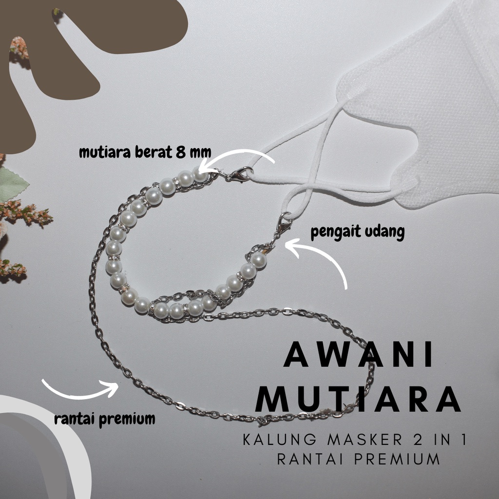 Tali Masker Mutiara Rantai Kalung Korea Awani 2 in 1 Premium Konektor Hijab Cantik Mewah Strepmasker
