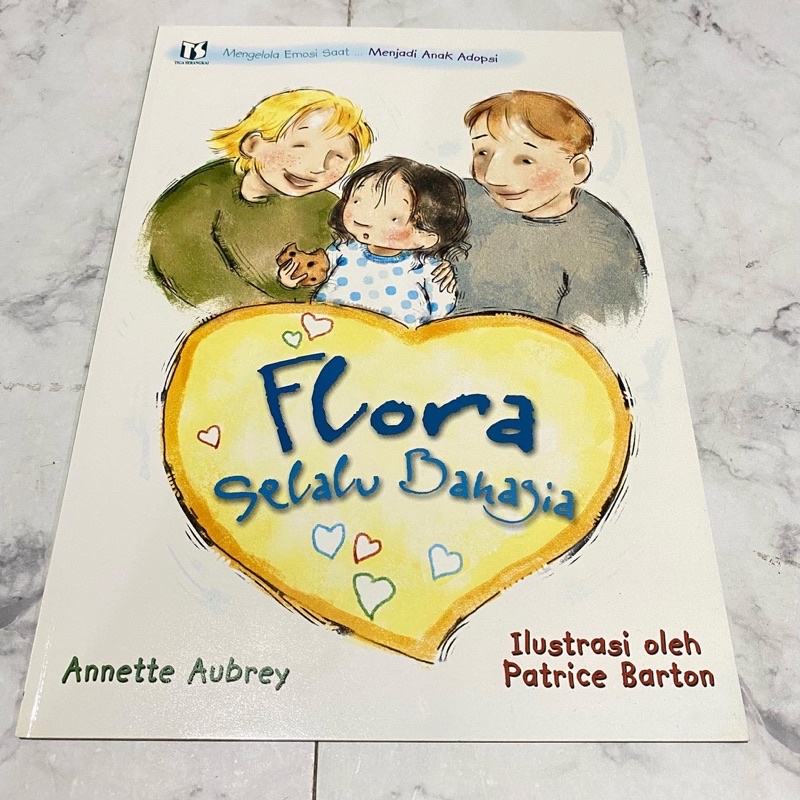 flora selalu bahagia ( cerita tentang anak adopsi ) feelings mengolah empsi RARE langka buku cerita 