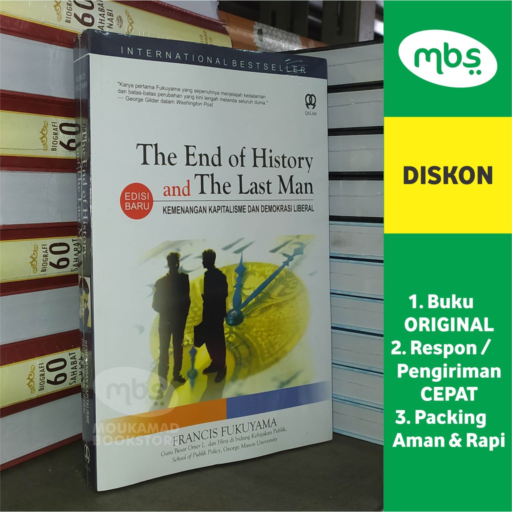 BUKU THE END OF HISTORY AND THE LAST MAN - Kemenangan Kapitalisme dan Demokrasi Liberal - Francis F.