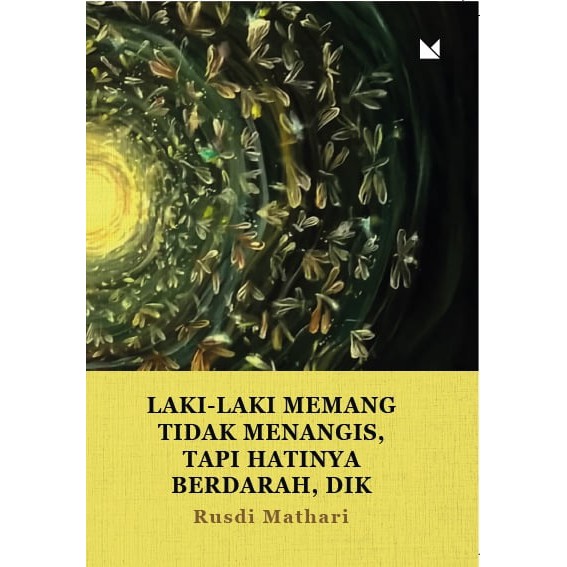 Laki Laki Memang Tidak Menangis Tapi Hatinya Berdarah Dik