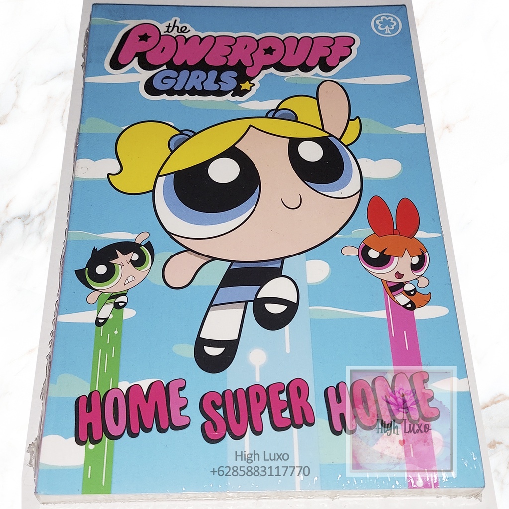Buku Novel Z The Powerpuff Girls Home Super Home Fiction TV show Blossom Bubbles Buttercup superhero