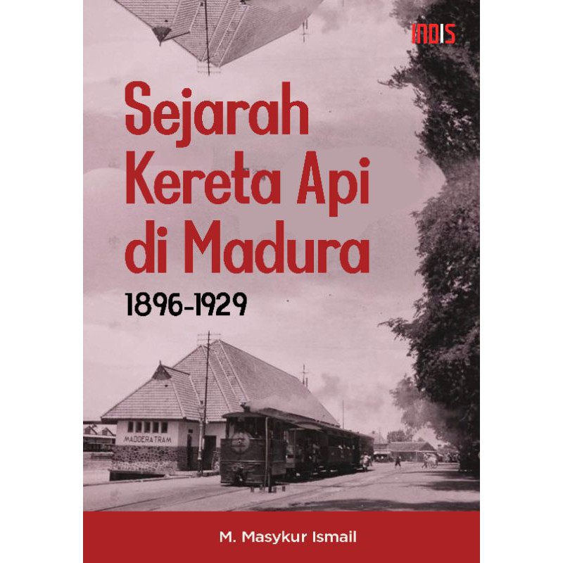 Buku Sejarah Kereta Api Di Madura, 1896-1929