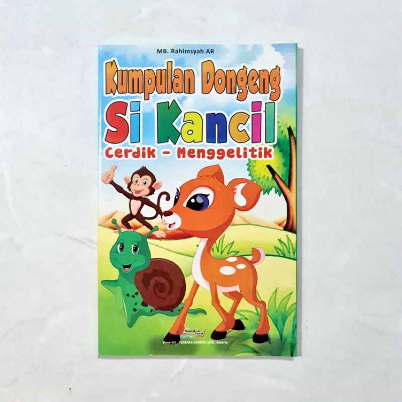 Buku Kumpulan Dongeng Si Kancil  Cerdik - Menggelitik Bergambar