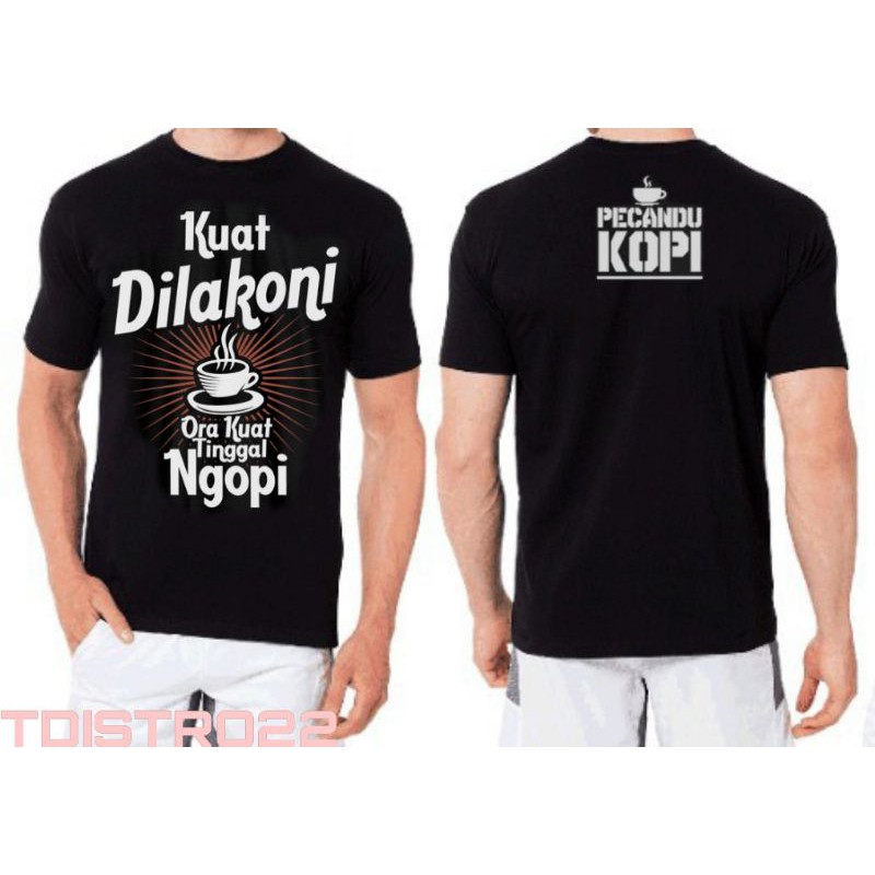 Baju Tshirt Kaos Distro Fashion Pria/Wanita Kopi Kuat