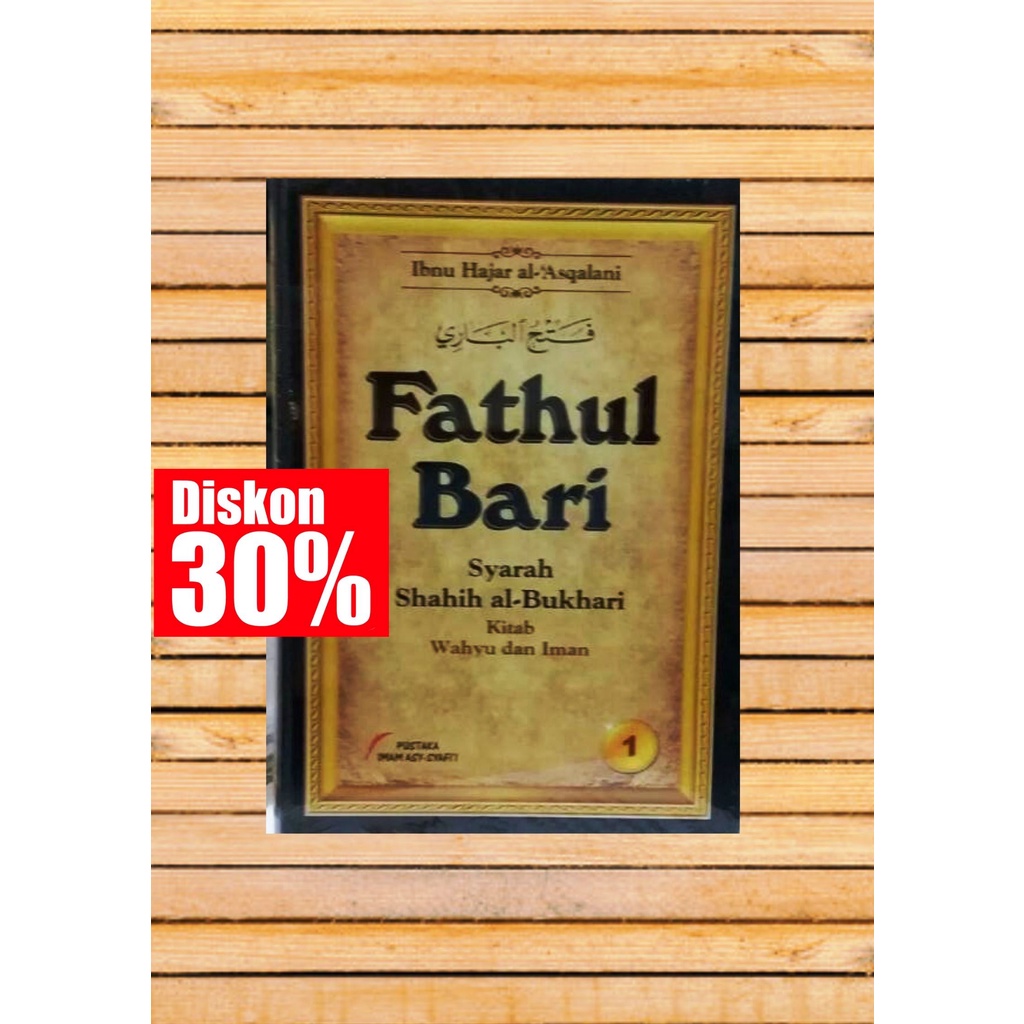 BUKU TERJEMAH KITAB FATHUL BARI JILID 1 | BISA COD