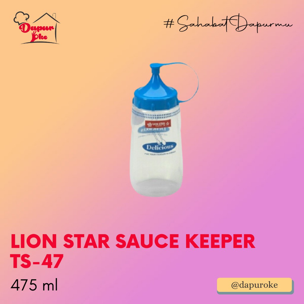 Lion Star Sauce Keeper 475 ml TS-47 / Botol Kecap / Botol Minyak