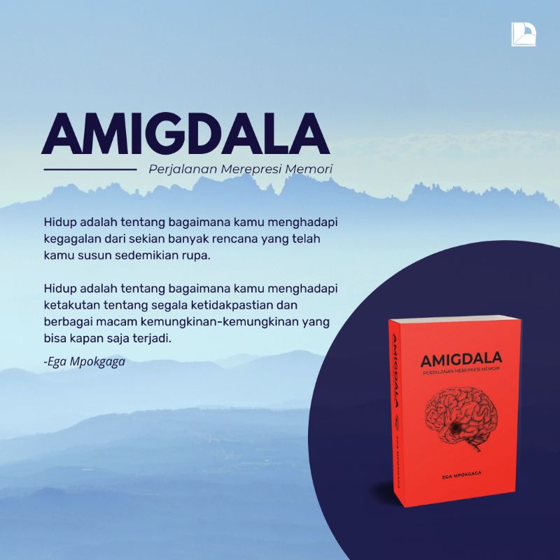 Amigdala : Perjalanan Merepresi Memori [Novel by Ega Mpokgaga]