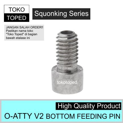 O-Atty V2 Bottom Feeding Squonk Pin | rda bf feeder squonking