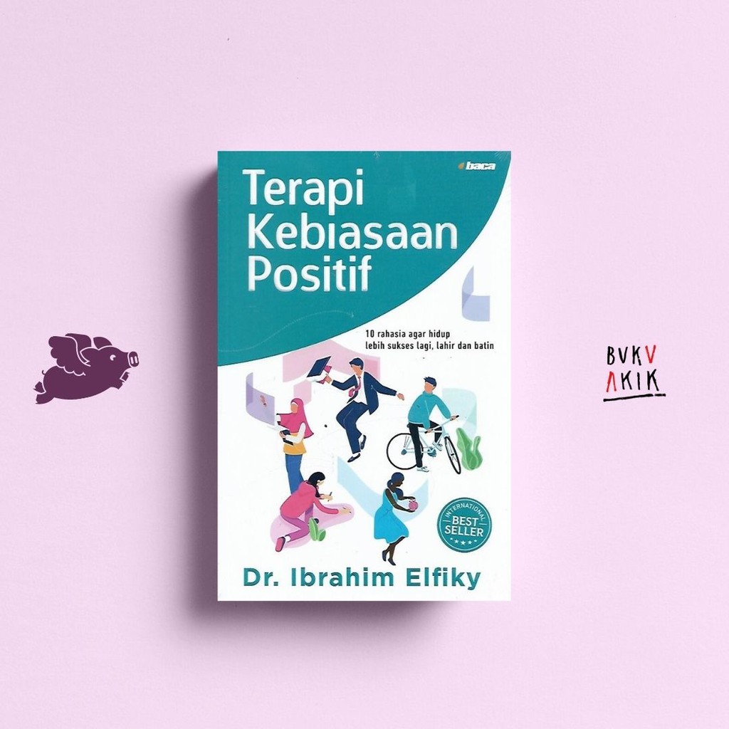 Terapi Kebiasaan Positif - Dr. Ibrahim Elfiky