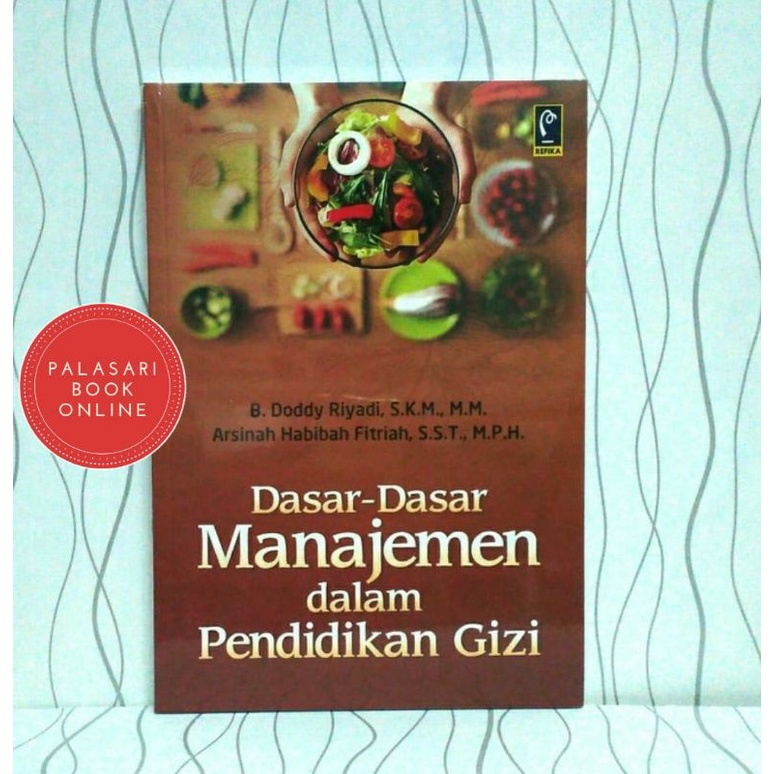 BUKU DASAR - DASAR MANAJEMEN DALAM PENDIDIKAN GIZI