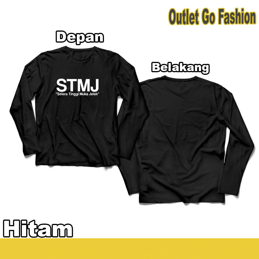 Atasan Kaos Pria Lengan Panjang STMJ Selera Tinggi Muka Jelek Desain Tulisan Parodi Lucu Distro Terl