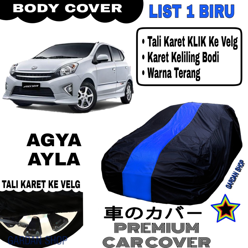 Body Cover AGYA AYLA  List Single BIRU Sarung Mobil Penutup Agya Ayla PREMIUM