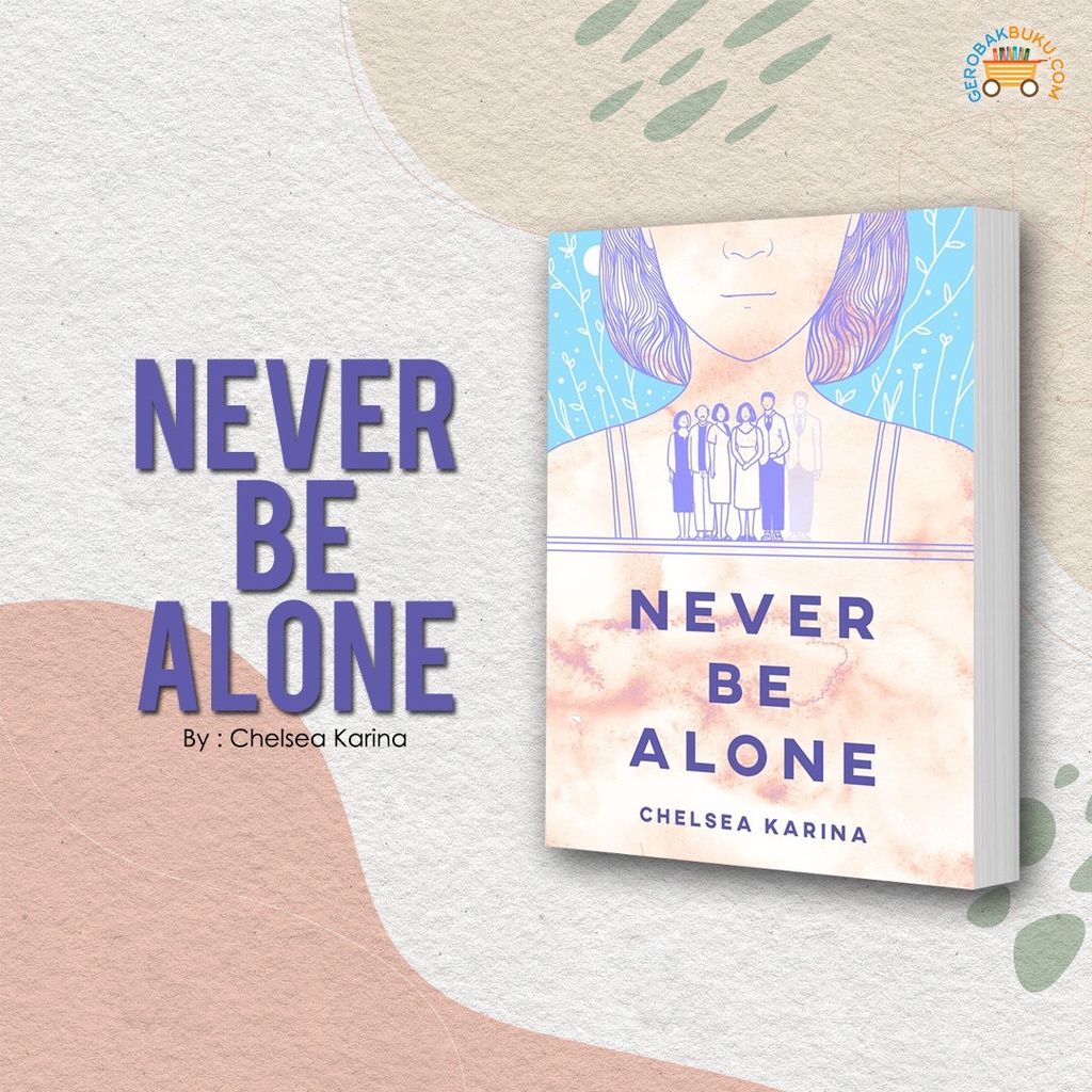 NEVER BE ALONE - Chelsea Karina