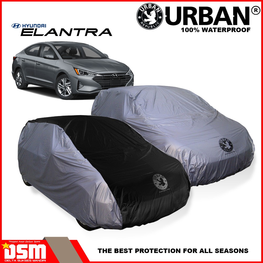 Urban / Cover Mobil Hyundai Elantra 100% Waterproof / Aksesoris Mobil Elantra / DSM