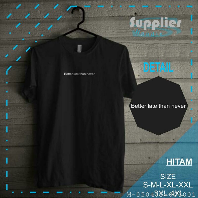 ATASAN PRIA KAOS BETTER LATE KATUN VSUP-216Warna: Abu, Coklat, Hijau Army, Hitam, Maroon, Navy, Polo