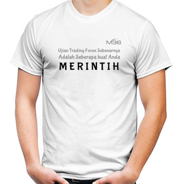 KAOS PRIA FOREX UJIAN TRADING FOREX ADALAH KUAT MERINTIH KAOS FOREX