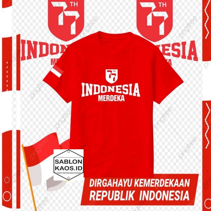 Kaos 77 Tahun Indonesia Merdeka / Kaos Kemerdekaan Indonesia / Kaos Ri