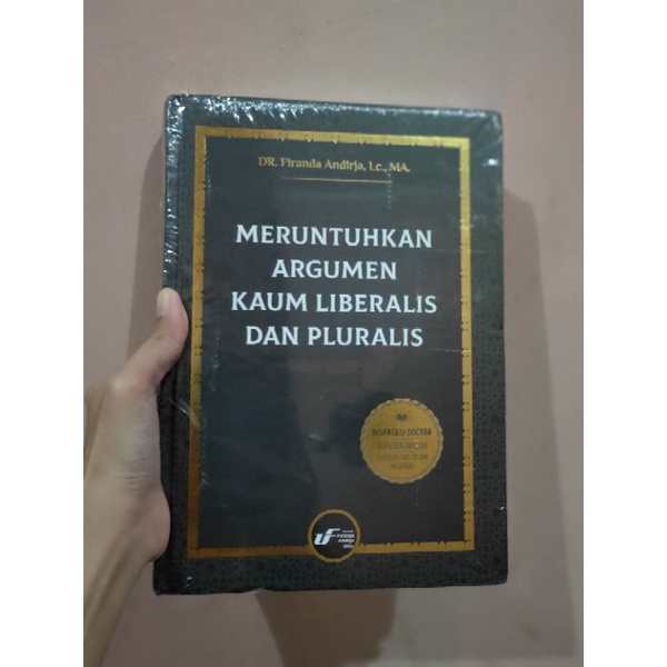 BUKU DISERTASI UST FIRANDA MERUNTUHKAN ARGUMEN KAUM LIBERALIS DAN PLURALIS ORIGINAL BARU