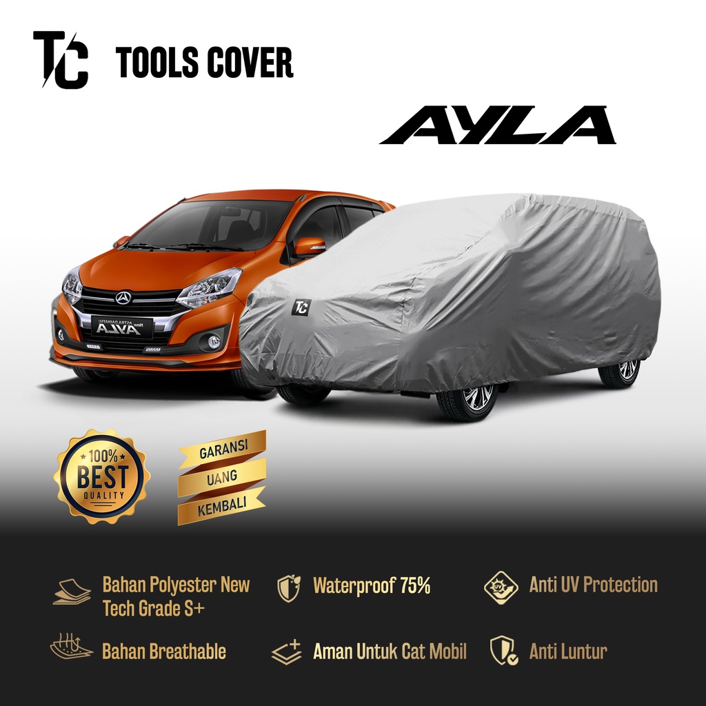 Body Cover Mobil AYLA Sarung AYLA Selimut Mobil Toyota AYLA Mantel Penutup Waterproof Anti Air