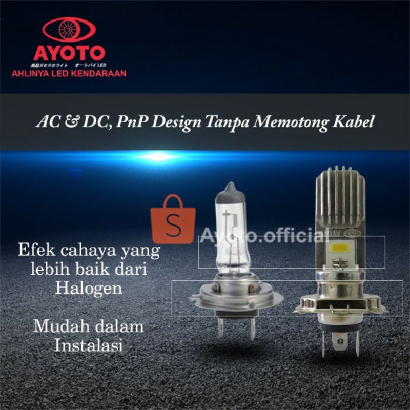 LAMPU LED AYOTO H4 100% ASLI  UNTUK MOTOR VIXION,  SCOOPY FI,  CB150