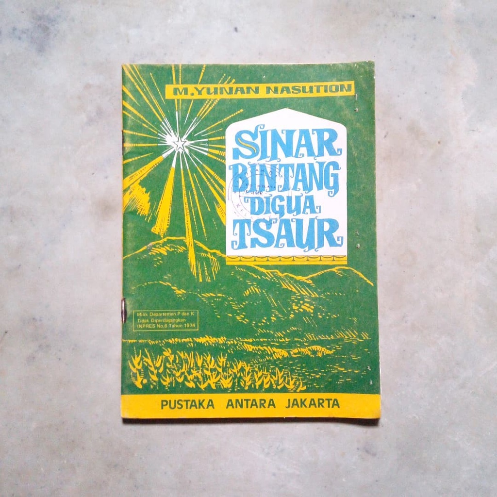 Sinar Bintang di Gua Tsaur | M. Yunan Nasution | Pustaka Antara Jakarta