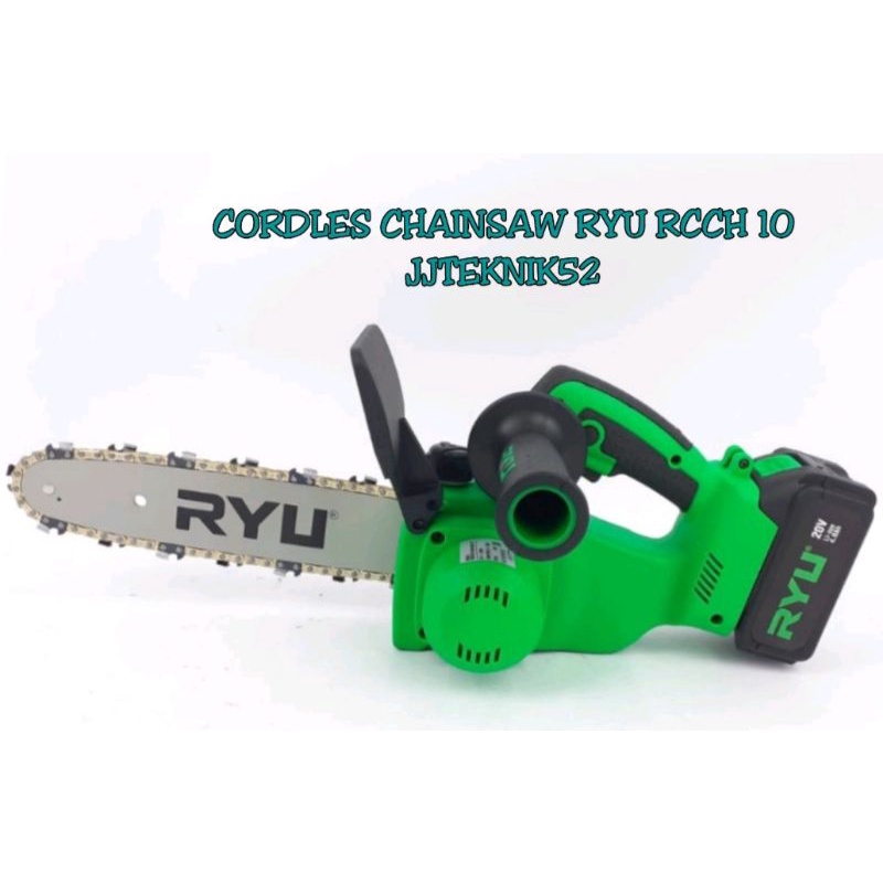 Ryu Mesin Gergaji Potong Pohon Baterai RCCH 10 / Cordless Chainsaw Ryu 10"